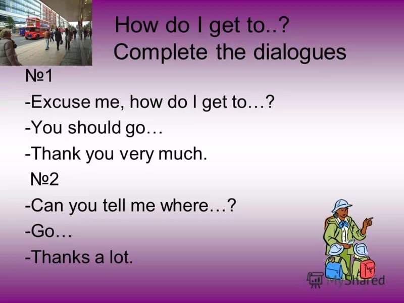 Reconstruct the dialogue and get. How to get to диалог. Задание how can i get to. Упражнение how can i get to. Диалог на тему how to get to.