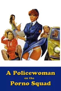 Policewoman on the porno squad - Personal lists featuring A Policewoman...