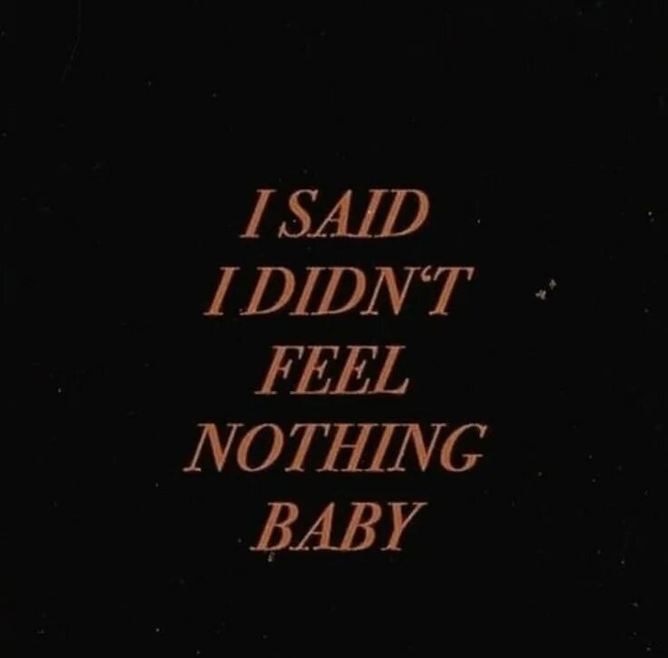 I wanna feel. Don t feel to love. I don't feel well. Don t feel to love. Don't play with my feelings.