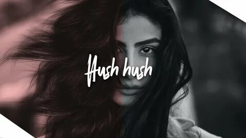 Hush remix