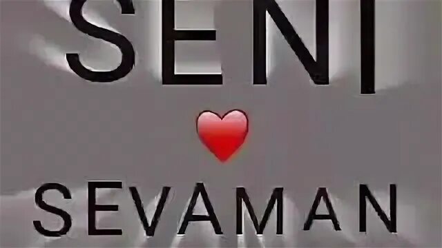 Seni sevaman dema sev