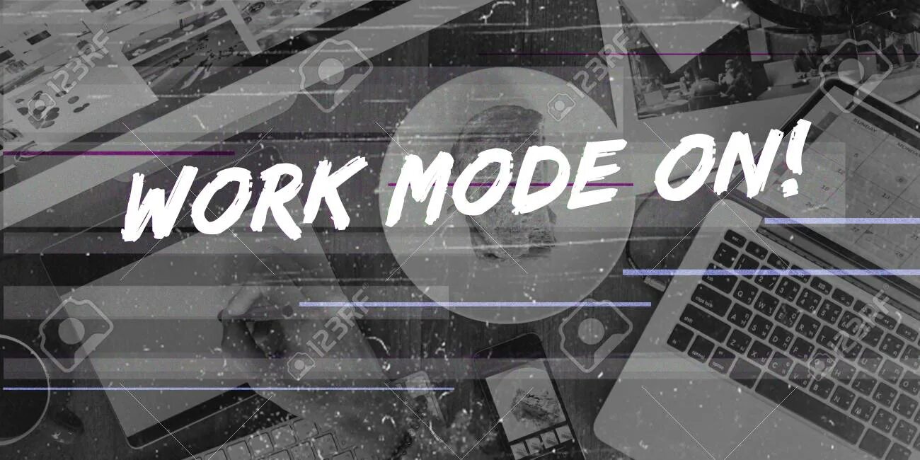 Work mode. Work mode on. working mode.