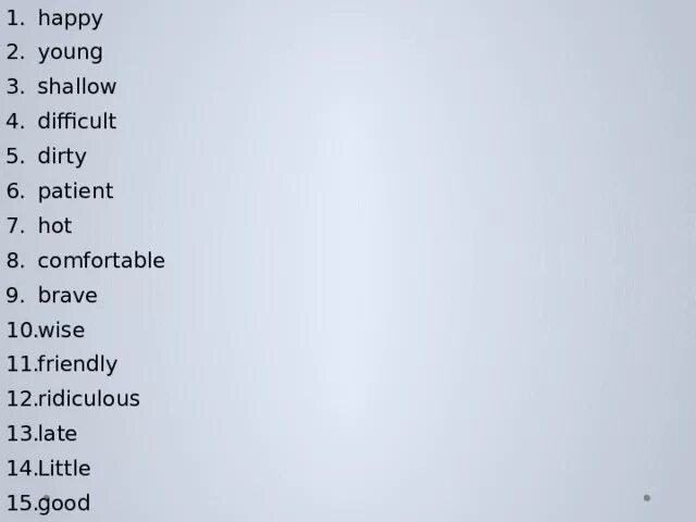 Comparative difficult. Young степени. Напишите степени сравнения Happy young shallow difficult Dirty. 3 Степени слова difficult. Степени слова Dirty.