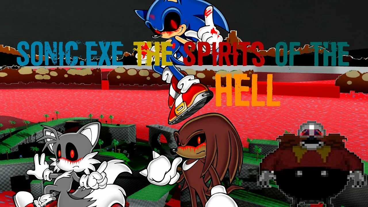 Sonic exe spirit. Соник ехе the spirits of hell. соник ехе the spirits of hell 1. sonic the spirits of hell. sonic.exe spirits of hell.