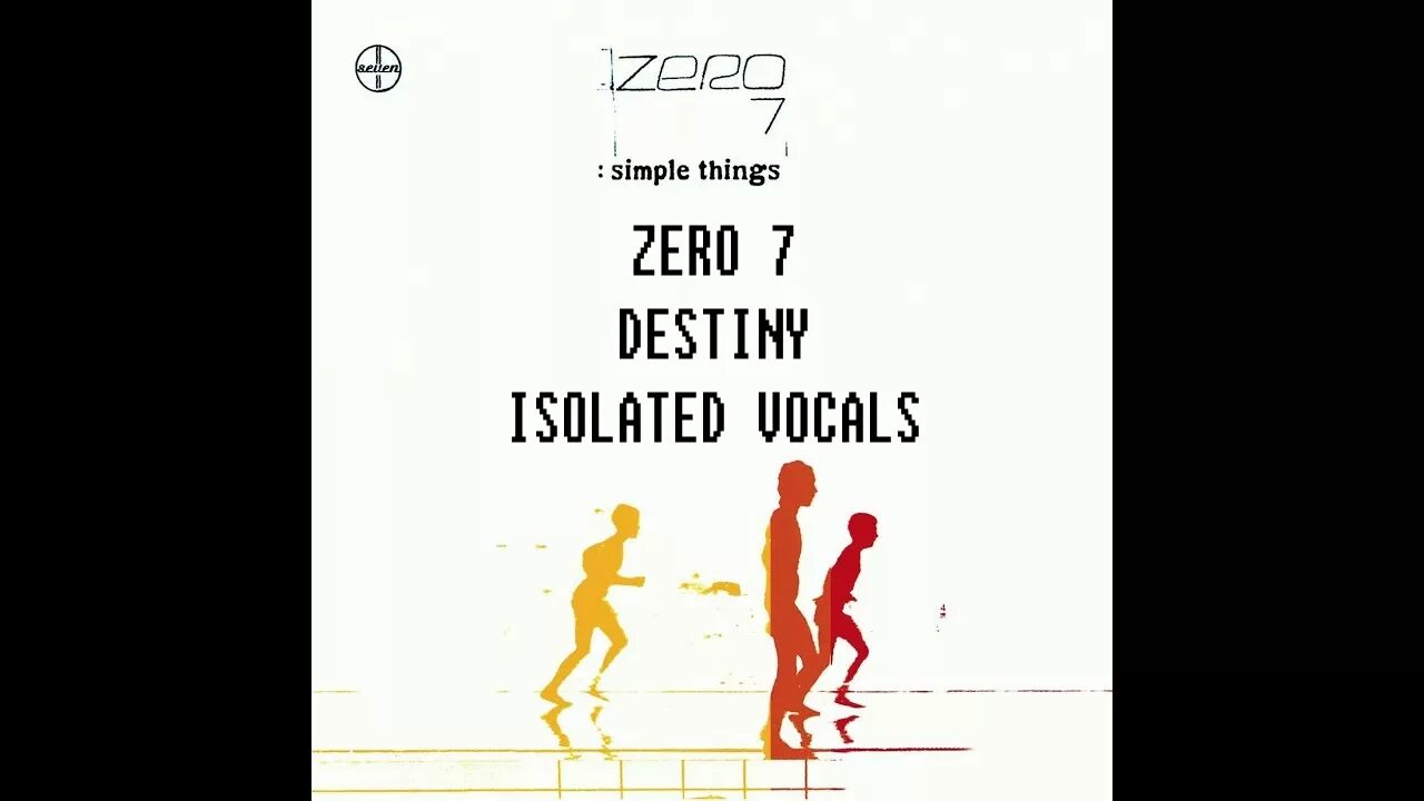 Zero 7 Destiny. Сиа Zero 7. Zero 7 simple things. Zero 7 swimmers. Судьба семерок