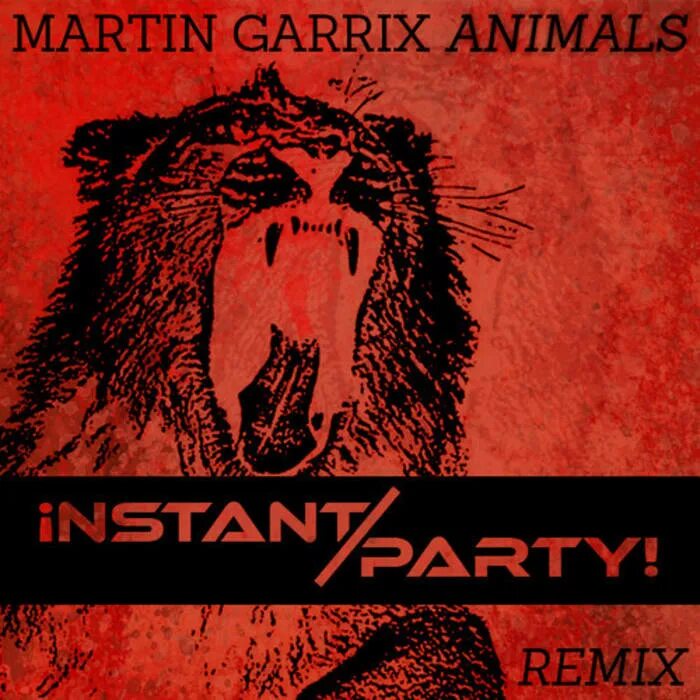 Martin Garrix animals instant Party! Remix. Martin Garrix animals обложка.