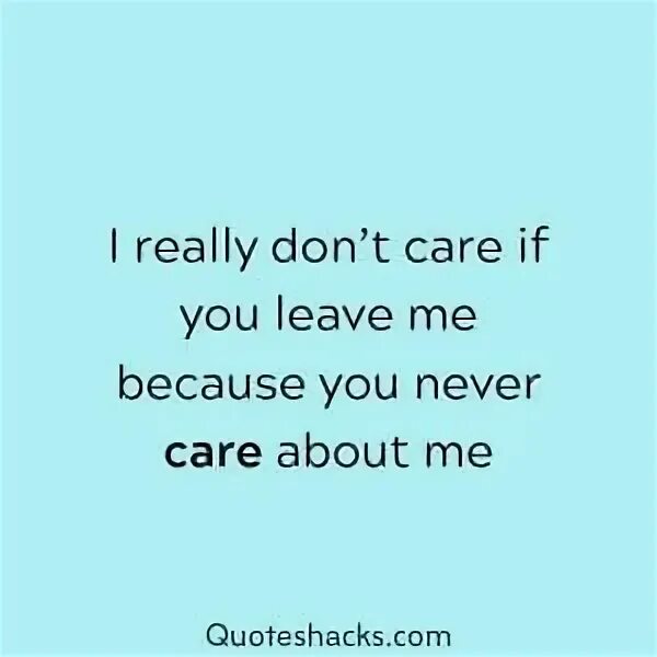 I care you. I will care you. Take care. Kinda don't care. I will care you.