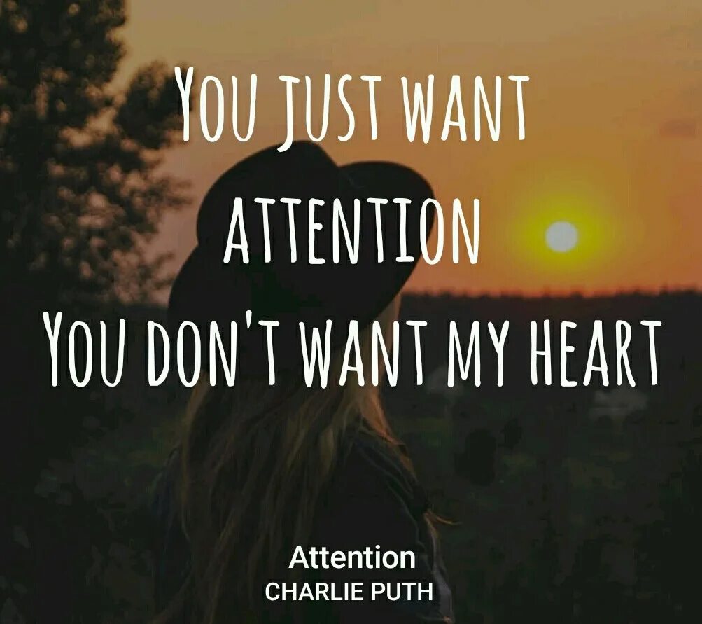 Слово attention. Attention Charlie Puth текст. Чарли пут внимание. You just want attention текст. Attention песня текст.