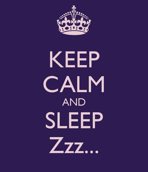 Lets keep перевод. Keep Calm and Sleep. Постер keep Calm and Sleep on. Keep Calm Мем. Keep Calm and Sleep more.