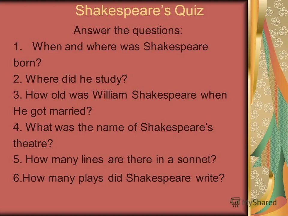 When was born in Shakespeare and where?. William Shakespeare Quiz. Place where Shakespeare was born. Quiz about Shakespeare. Where shakespeare born was were