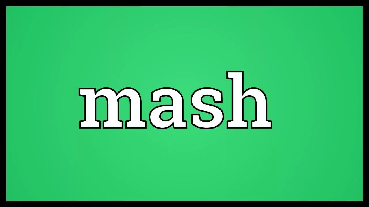 Машь имя. Mash (интернет-издание). Mash Mash ютуб. Mash Mash блоггер. Mashed meaning.