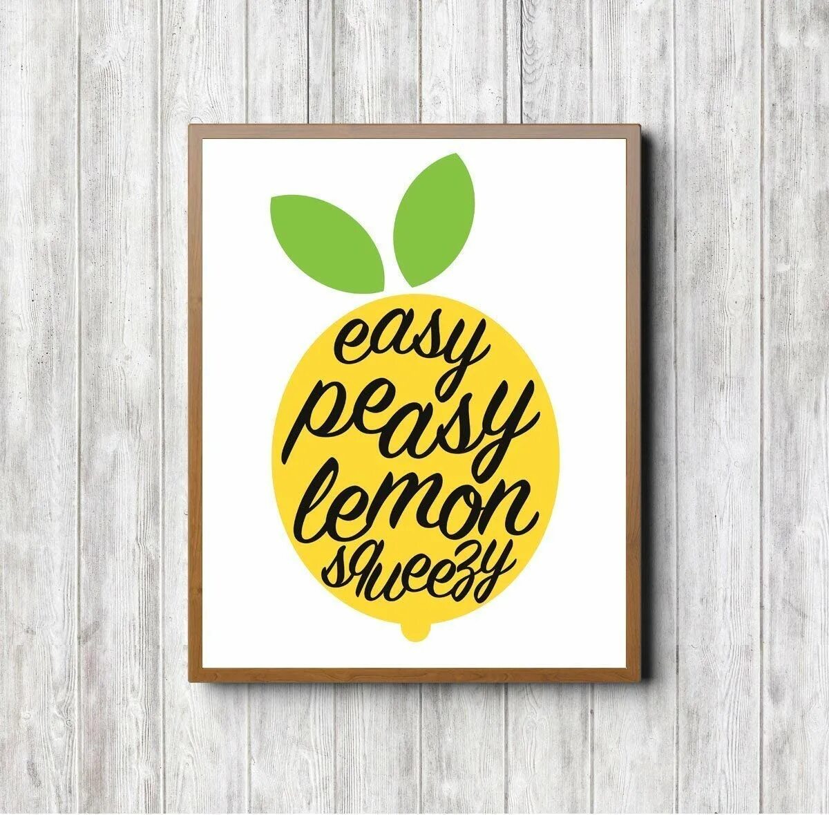 Easy Peasy. Lemon Squeezy. Peasy Lemon Squeezy. Easy peasy lemon