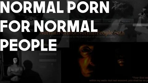 NORMAL PORN FOR NORMAL PEOPLE - CREEPYPASTA CZ/SK - YouTube.