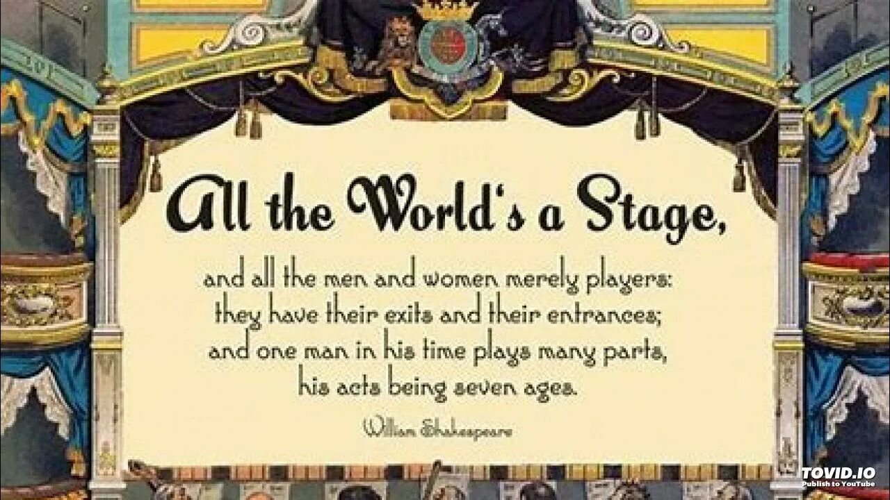 Life is theatre. Шекспир all the World's a Stage. Shakespeare all the World is a Stage. William Shakespeare all the World is a Stage. World of Shakespeare.