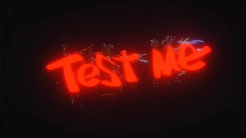 Testing me