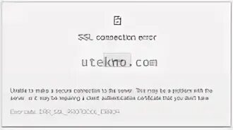 Cant established secure connection. Ошибка ssl соединения. err_ssl_protocol_error. connection error. ssl_protocol_error , -107.
