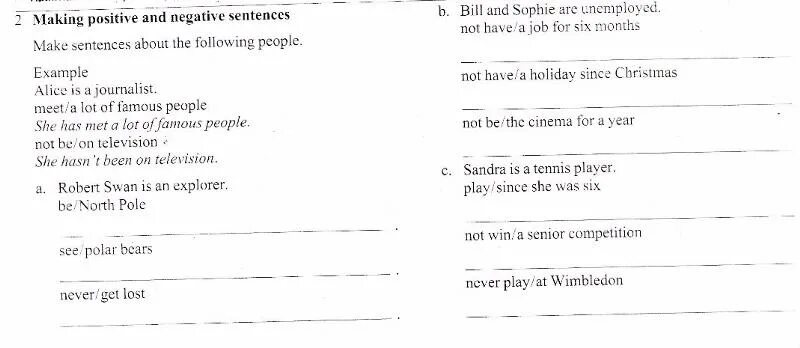 Making positive and negative sentences. A lot of in negative sentences. Ask 3 questions about her meeting a famous journalist. Make it positive. Writing write affirmative and negative sentences