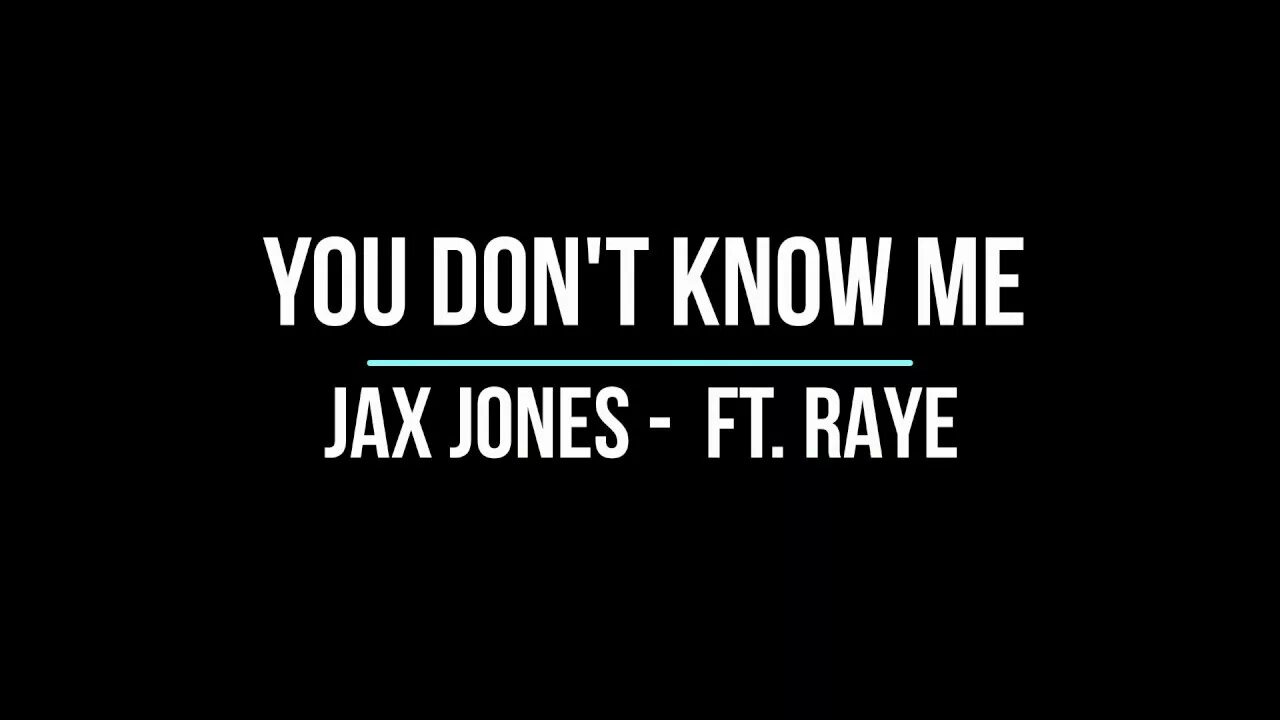 The your dont the be. Eminem you don't know. You don't know. Jax логотип. You don't know me Jax Jones, Raye.