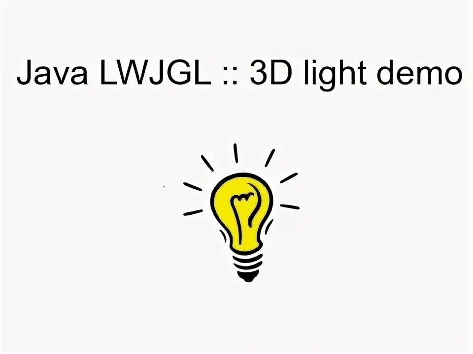 LWJGL java. Lightweight java game Library (LWJGL). Light demo