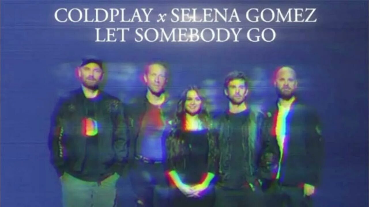 Lets somebody. Let Somebody go Coldplay. Selena Gomez Let Somebody go. Coldplay selena Gomez Let Somebody go. Coldplay x selena Gomez - Let Somebody go.