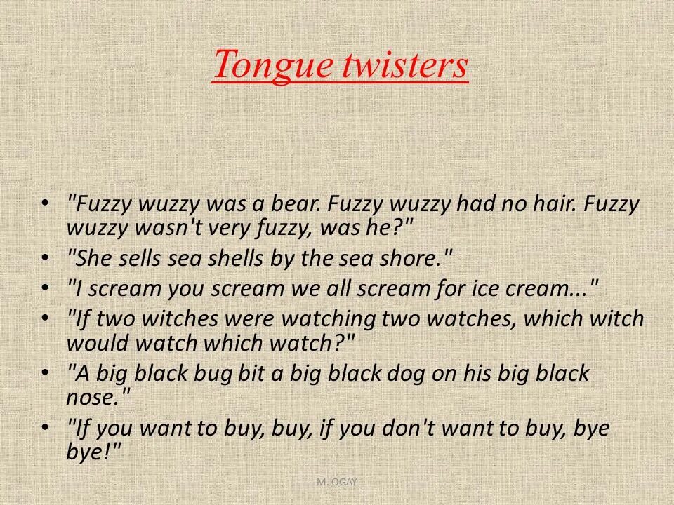 No he wasn t. Tongue Twisters Fuzzy Wuzzy. Fuzzy Wuzzy скороговорка. Скороговорка с was were. Fuzzy Wuzzy was a Bear.