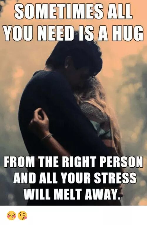 Sometimes i need you. Sometimes need to hug. i need your hugs. you need a hug. sometimes this is all you need!.