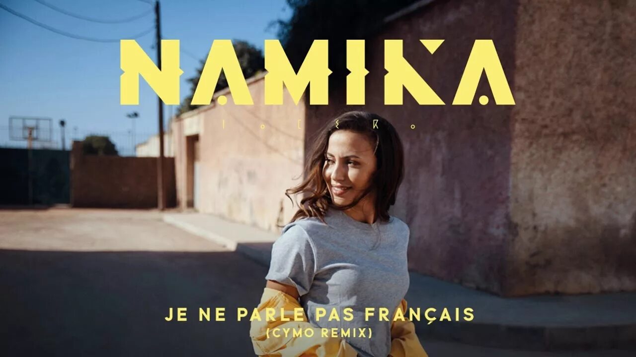 Namika. Je ne parle francais. Je ne parle francais. Namika певица. Je ne parle francais.