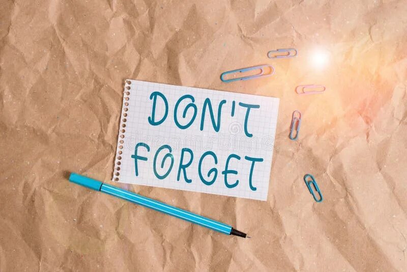 Don t note. Don&#039;t forget.