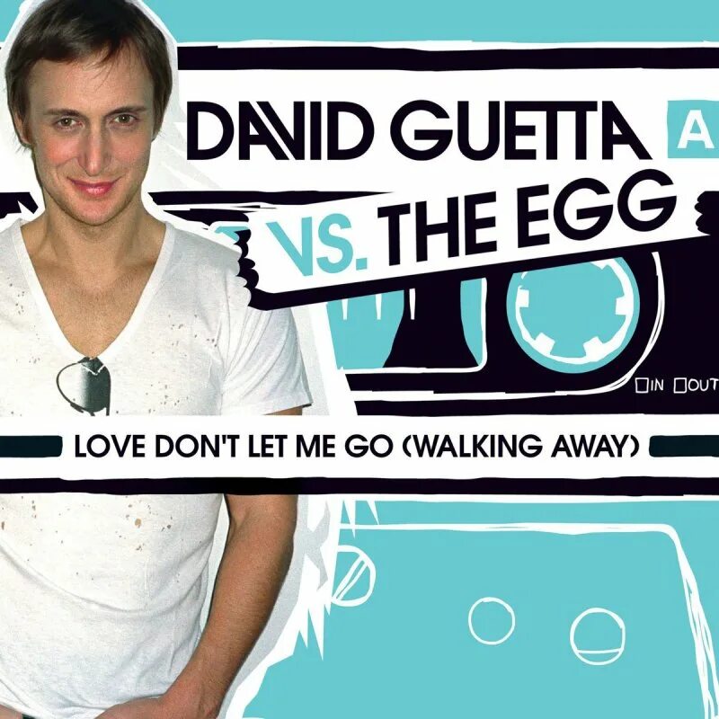 Don t let she go. David guetta the egg love don&#039;t let me go. david guetta - love don&#039;t let me go (walking away). love don’t let me go давид гетта. david guetta vs the egg - love dont let me go (walking away) (radio edit).