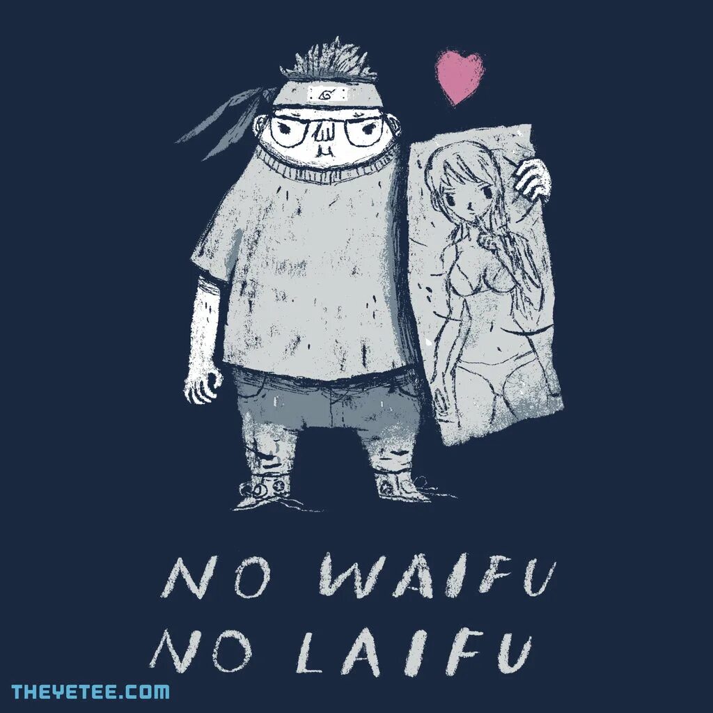 No waifu no laifu. Waifu Laifu. Laifu, Laifu (2011). Uwu.waifu.Laifu artist.