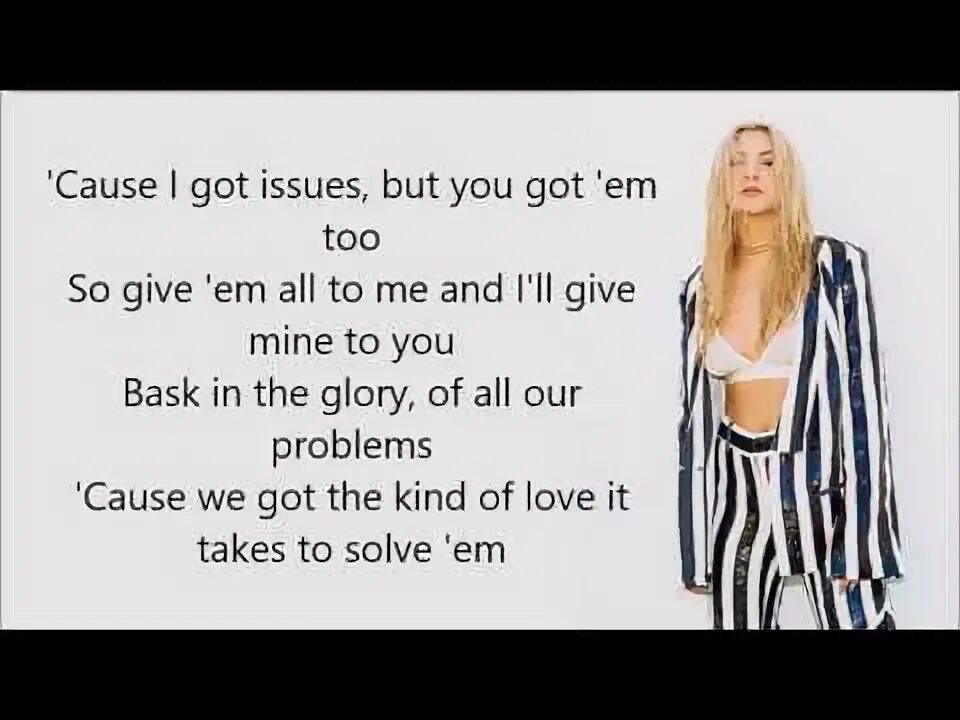 Шаблон кап кап baby i got. I got Issues. Julia Michaels Issues. Issues песня. Issues перевод на русский.