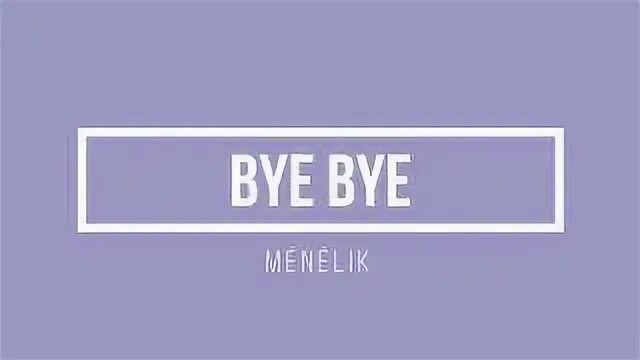 Aydayozin bye bye