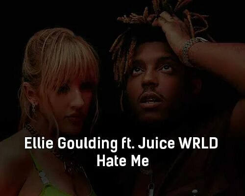 Ellie Goulding Juice World. Hate me Элли Голдинг. Juice World hate me. Hate me Juice World обложка.