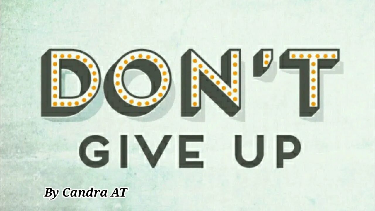 Don up high. Надпись don't give up. Обои с надписью don't give up. Never give up фото. Игра don't give up.