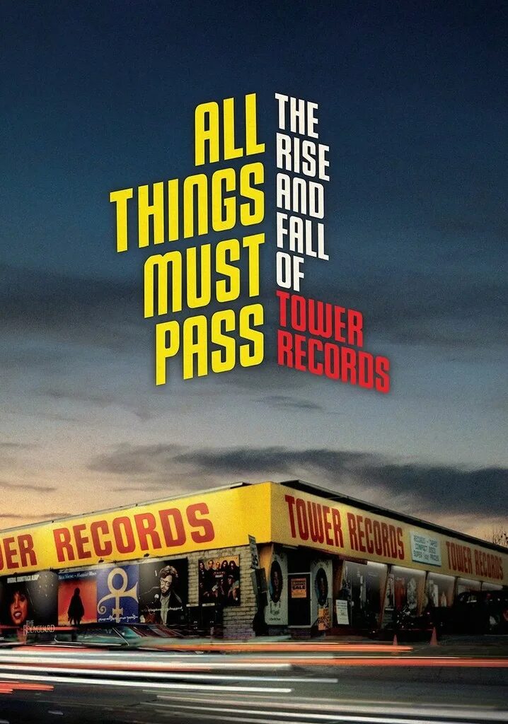 Things must. All things must Pass: the Rise and Fall of Tower records Постер. Tower records. Passing 2015. All things must Pass Ноты.