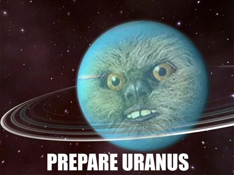 Prepare wb. Мем prepare uranus. уран прикол. шутки про уран. prepare uranus эвок.