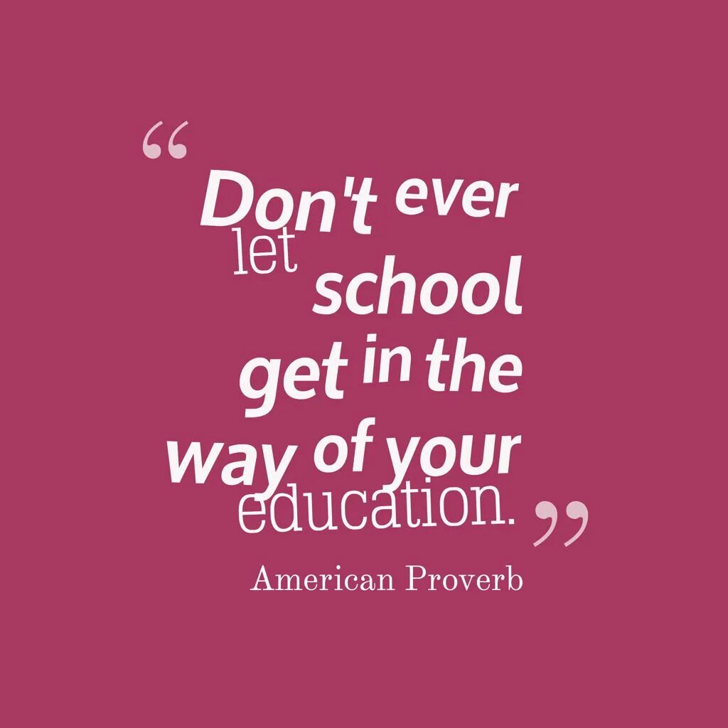 A british saying. Quotes about School Education. Цитаты in English. Цитаты на английском. Quotes about.
