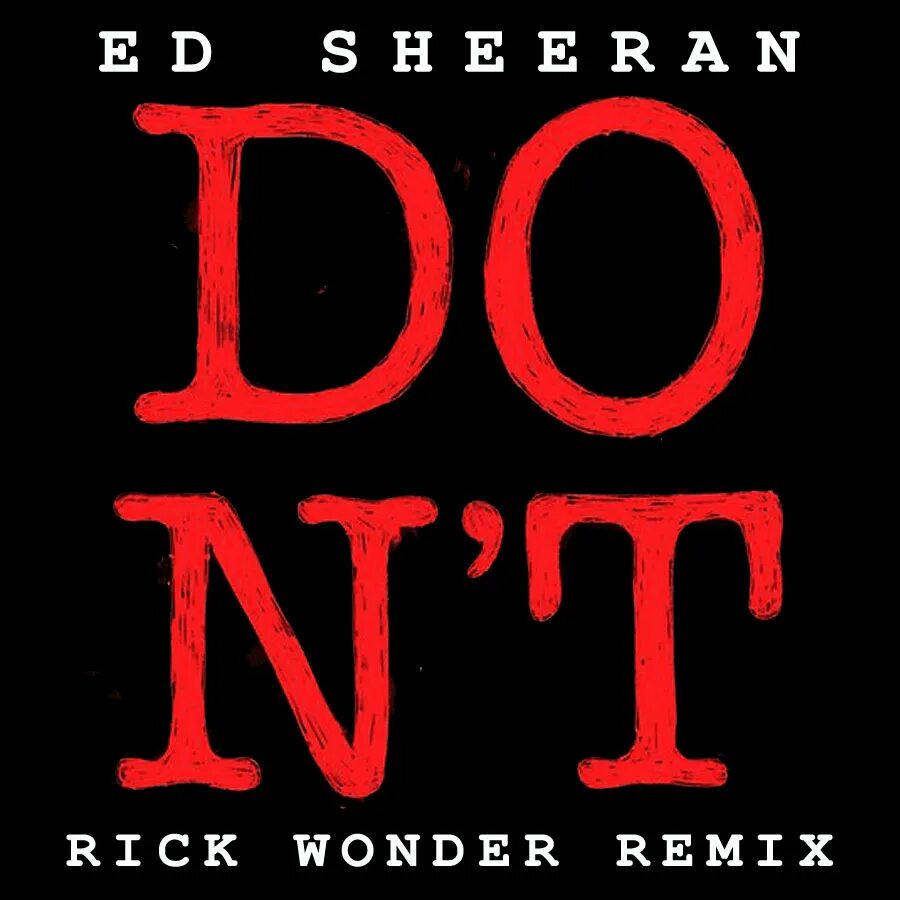 Ed sheeran don t. Don't ed Sheeran. Don't Rick Ross Remix ed Sheeran. Don't tik Tok Remix ed Sheeran.