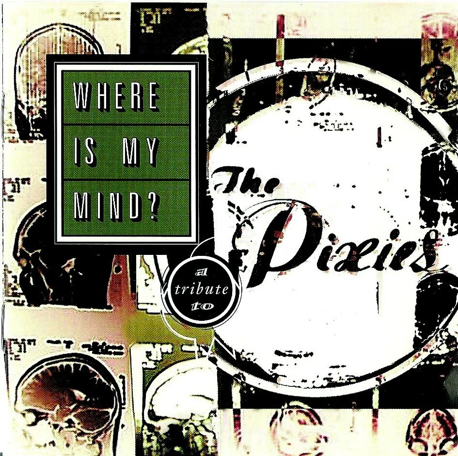 Why is my mind. Pixies where is my mind обложка. pixies where is my mind альбом. pixies where is my mind обложки альбомов. пиксис where is my mind.