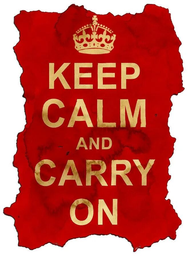 Плакат keep Calm and carry. Keep Calm and carry on. КИП Калм энд Керри он плакат. Надпись keep Calm and.