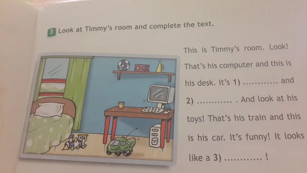 And that is the. Задание по английскому look and complete. Look at Timmy’s Room and complete the text английский язык. Look at Timmy's Room and complete the text ответы. Английский 3 класс this is Timmy's Room.