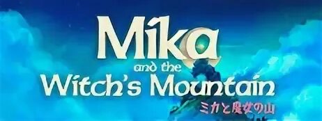 Mika and the witch s