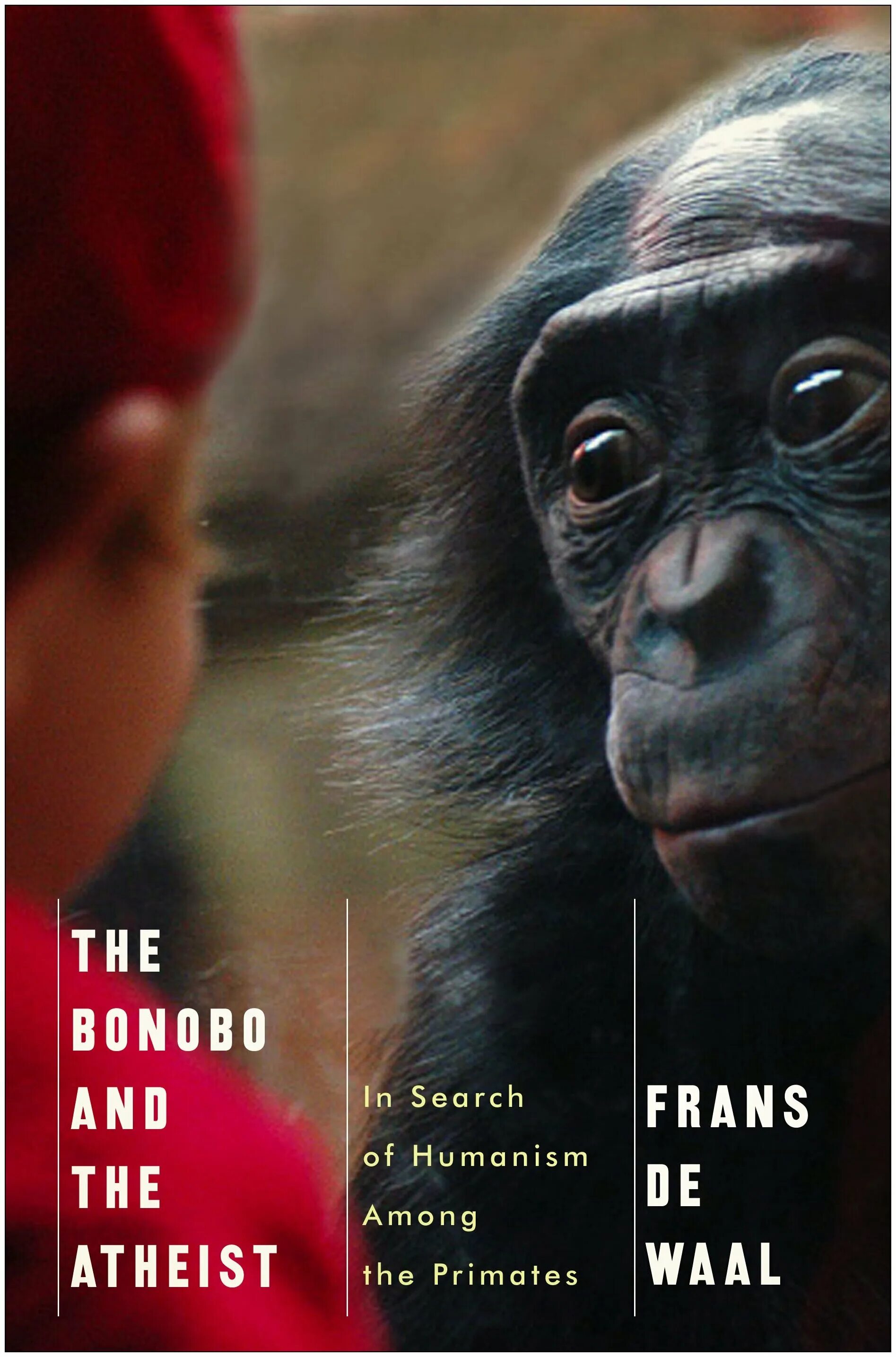 «истоки морали. истоки морали в поисках человеческого у приматов франс де вааль книга. истоки морали франс де вааль. The bonobo and the atheist. истоки морали франс де вааль обложка.