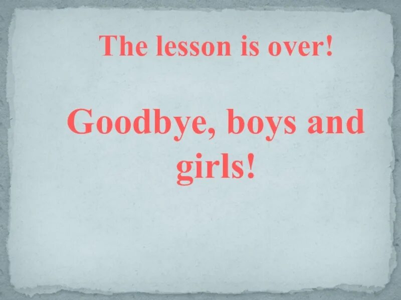 The Lesson is over. Картинка the Lesson is over. The Lesson is over Goodbye картинки. The Lesson is over Goodbye.