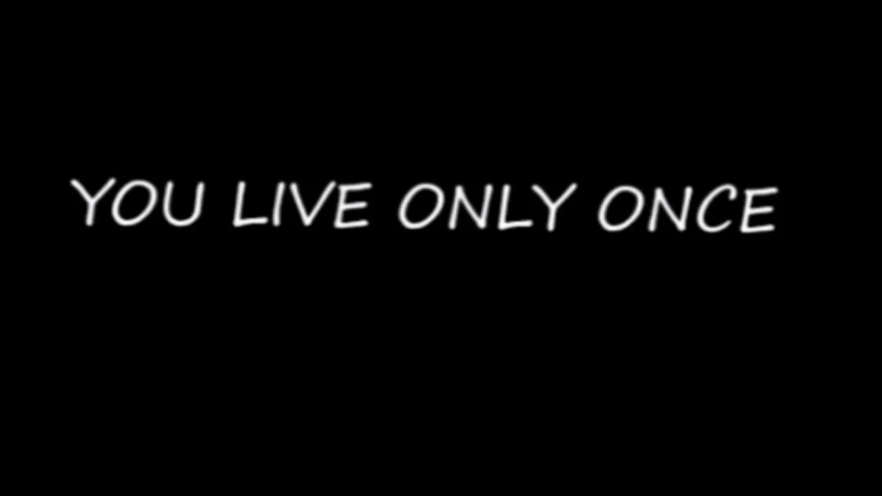 Only once so you. You only live once. only you. only you обои. only you надпись.