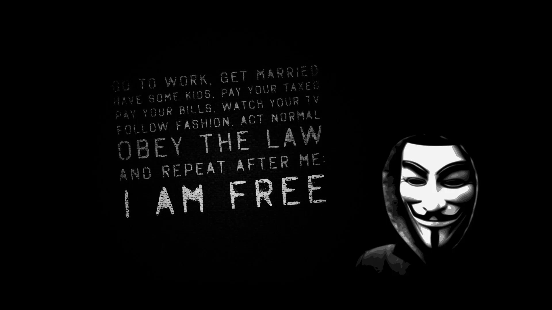 I am mask. Рабочий стол хакера. Анонимус картинки. Анонимус на черном фоне. Обои на рабочий стол хакер.