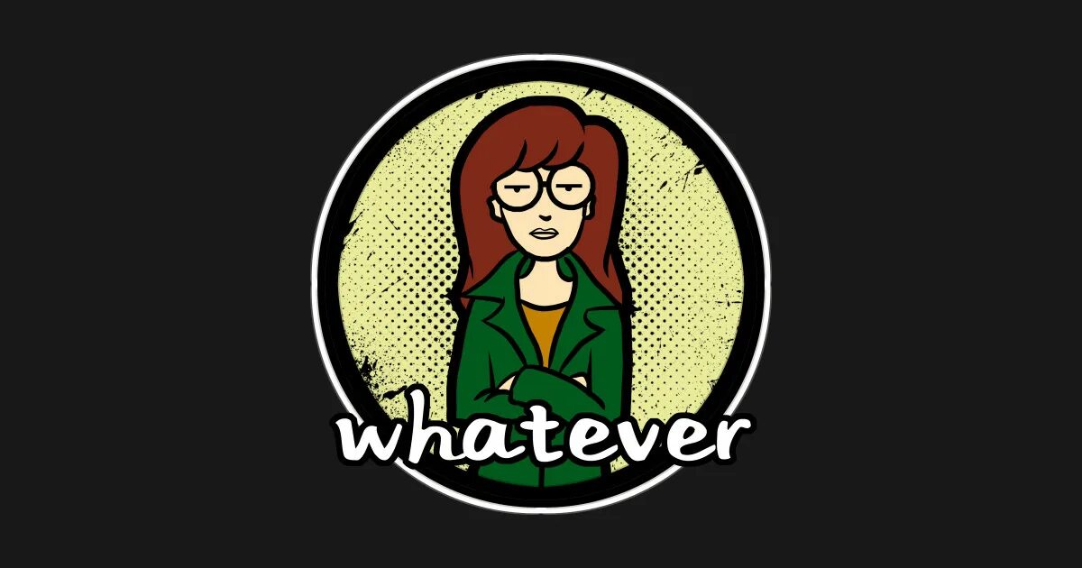 Whatever. Вотэвер. whatever наклейка. whatever pictures. плакаты дария проджони.