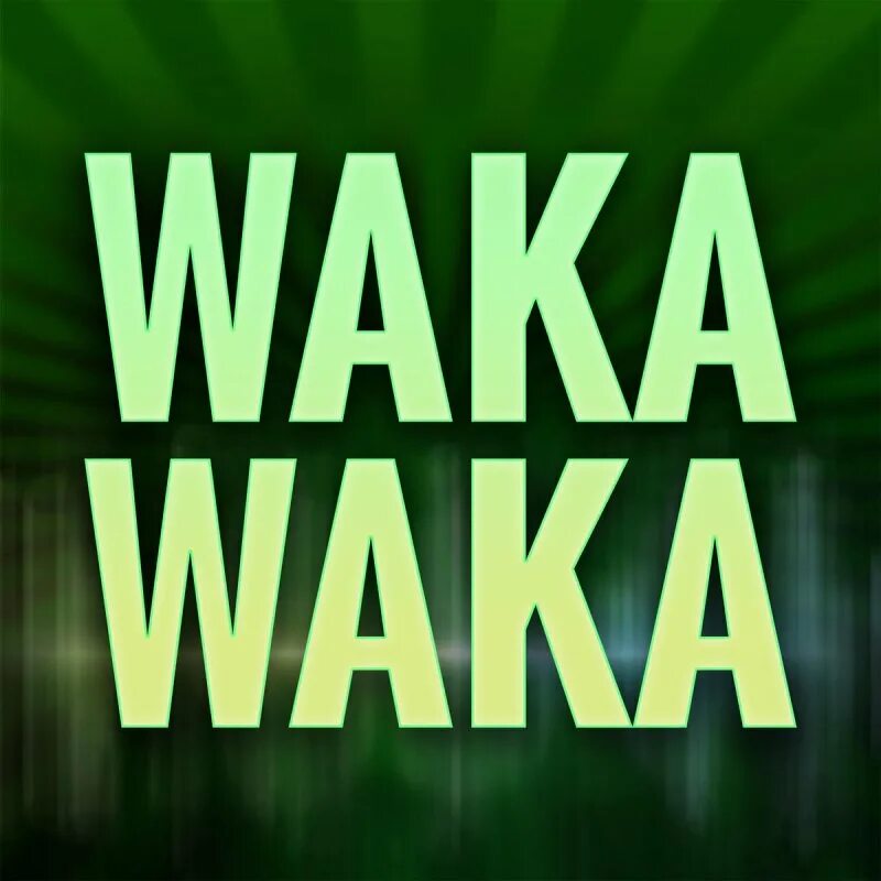 Вака вака ээ. Вака ашка. песня waka waka. вака вака вака вака. вака вака песня.