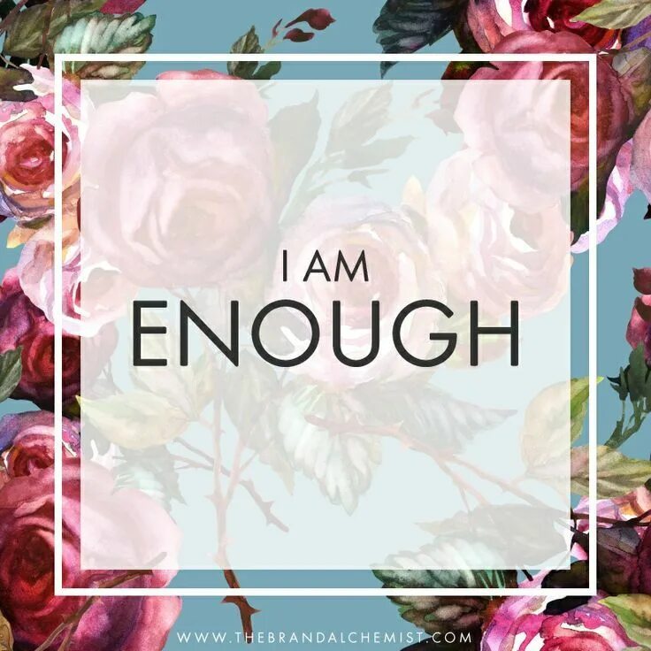I'M enough. I am enough. Картинка i am enough. Enough is enough. L am enough