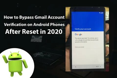 How to Bypass Gmail Account Verification on Android After Reset? in 2020.